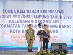 Kelurahan Gedong Air Wakili Bandar Lampung di Lomba Kelurahan Berprestasi Provinsi Lampung 2026